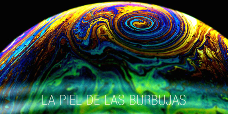 La piel de las burbujas