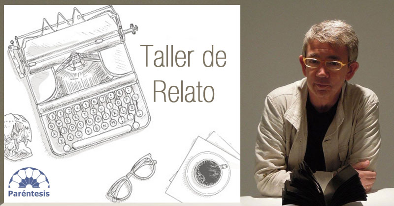 Taller de Relato con Guillermo Busutil